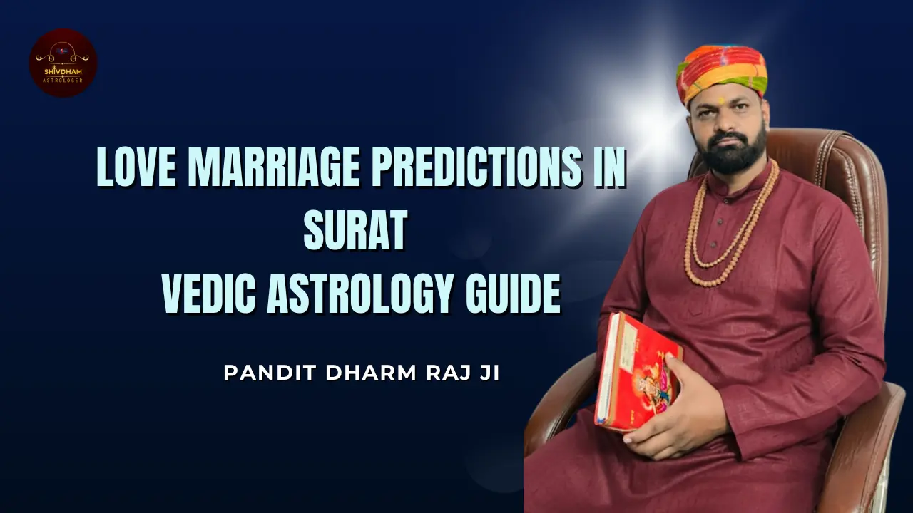 Love Marriage Predictions in Surat | Vedic Astrology Guide